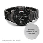 Black chronograph watch with engraved caseback: DANIEL, SO PROUD OF YOU, LOVE, DAD